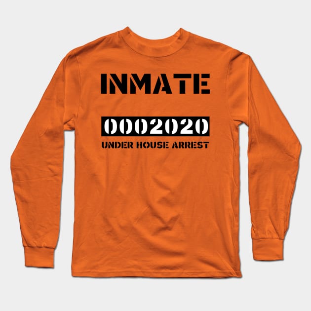 INMATE 0002020 UNDER HOUSE ARREST HALLOWEEN COSTUME Long Sleeve T-Shirt by PsychoDynamics